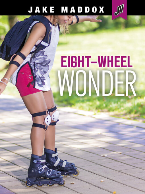 Title details for Eight-Wheel Wonder by Jake Maddox - Available